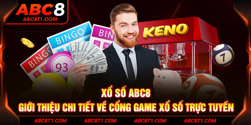 Xổ số ABC8 - Giới thiệu chi tiết về cổng game xổ số trực tuyến