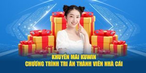 Khuyến mãi KUWIN - Ưu Đãi Hàng Đầu Với Phần Thưởng Chất Lượng